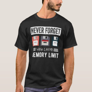 T-shirt N'Oubliez Jamais - Dans Un Délai De 1,44 Mo De Mém