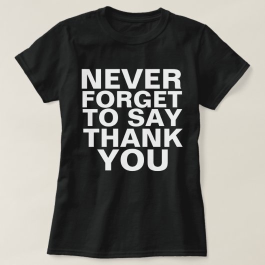 T-SHIRT N'OUBLIEZ JAMAIS DE DIRE MERCI (Design devant)