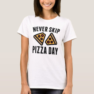 T-shirt N'oubliez jamais le jour de la pizza