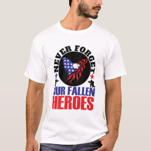 T-shirt N'oubliez jamais nos héros tombés