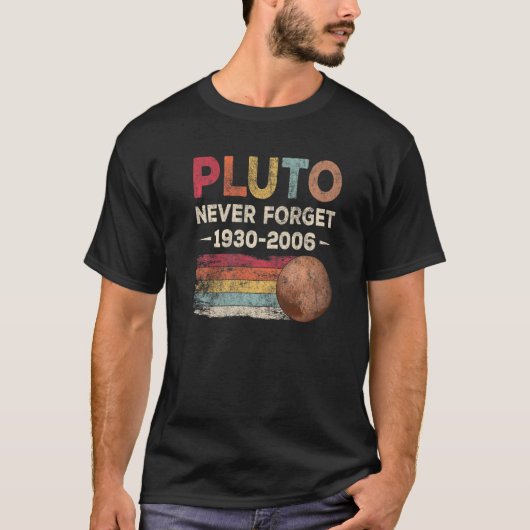 T-shirt N'oubliez jamais Pluto 1930 2006 Astronomie et sci (Devant)