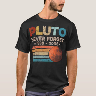 T-shirt N'oubliez jamais Pluto Drôle Science Astronomie Ré