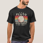 T-shirt N'oubliez jamais Pluto Retro Style Funny Space Sci (Devant)