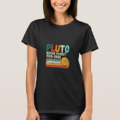 T-shirt N'oubliez jamais Pluto Retro Style Funny Space Sci (Devant)