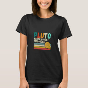 T-shirt N'oubliez jamais Pluto Retro Style Funny Space Sci