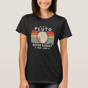 T-shirt N'oubliez jamais Pluto Retro Style Space Science