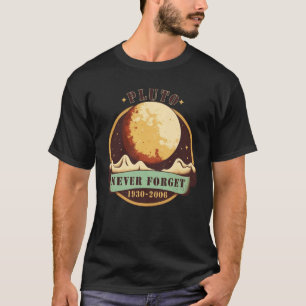 T-shirt N'oubliez jamais Pluto Retro Style Space Science