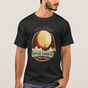 T-shirt N'oubliez jamais Pluto Retro Style Space Science