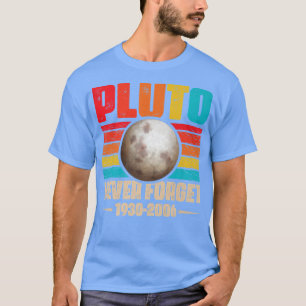 T-shirt N'oubliez jamais Pluto Shirt Nerdy Astronomie Spac