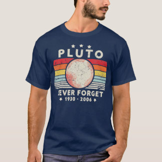T-shirt N'oubliez jamais Pluto Shirt Style Rétro Amusant E