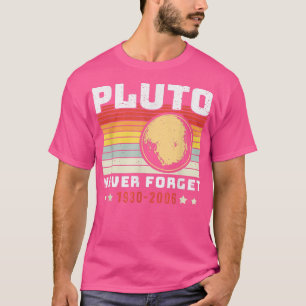 T-shirt N'oubliez jamais Pluto Space Science Retro