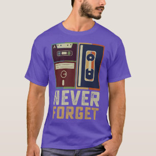 T-shirt N'oubliez jamais Retro Cool Vintage 80s 90s Funny