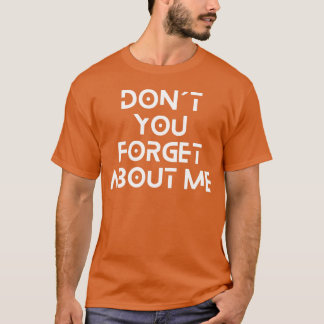 T-shirt N'Oubliez Pas À Propos De Moi Drôle