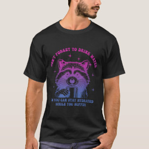 T-shirt N'Oubliez Pas De Boire De L'Eau Pour Rester Hydrat