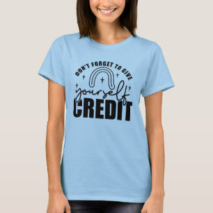 T-shirt N'oubliez pas de vous attribuer le mérite