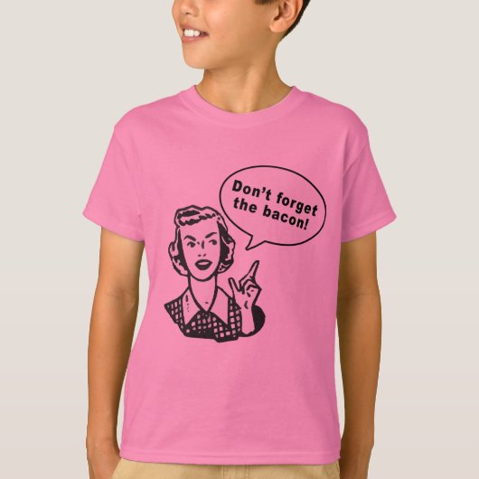 T-shirt N'oubliez pas le lard ! Conception de lard (Devant)