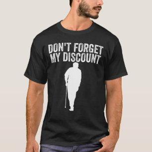 T-shirt N'oubliez pas mon rabais Personnes âgées Personnes