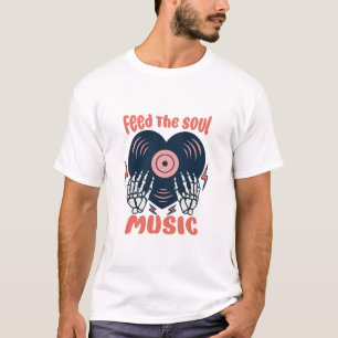 T-shirt nourrir la musique de l'âme