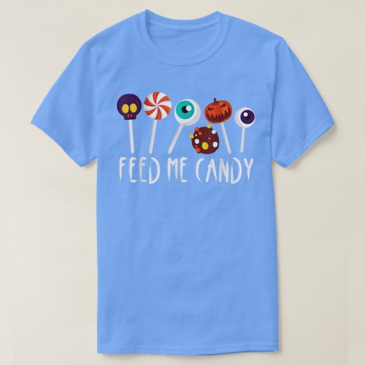 T-shirt Nourrir moi bonbon 572 (Design devant)