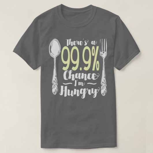 T-shirt Nourriture 999 Chance J'Ai Faim 2 (Design devant)