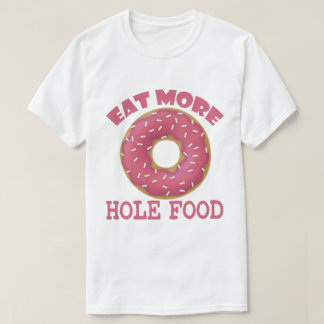 T-shirt Nourriture de trou