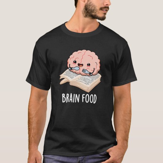 T-shirt Nourriture du cerveau amusant Anatomie jeu de mots (Devant)
