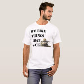 T-shirt Nous aimons les choses qui sucent (Devant entier)