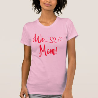 T-shirt Nous aimons maman