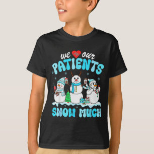 T-shirt Nous aimons nos patients Snow autant drôle bonhomm