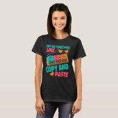 T-shirt Nous allons ensemble comme Copier et Coller (Devant entier)
