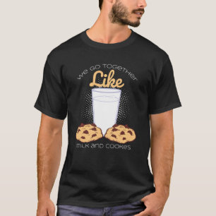 T-shirt Nous Allons Ensemble Comme Du Lait Et Des Cookies