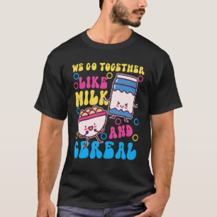 T-shirt Nous Allons Ensemble Comme Le Lait Et Les Céréales