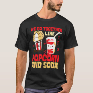 T-shirt Nous Allons Ensemble Comme Popcorn Et Soda