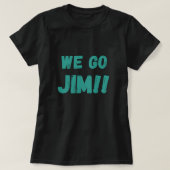 T-shirt nous allons Jim, citation de motivation de gym ver (Design devant)