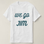 T-shirt nous allons Jim, gym drôle avec le texte bleu (Design devant)