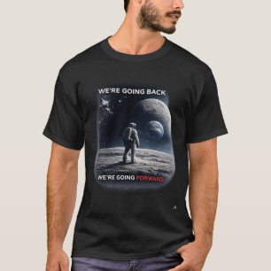 T-shirt Nous Allons Retourner / Nous Allons Avancer