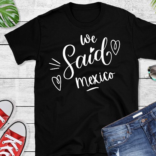 T-shirt Nous avons dit Mexico Noir Funny Bachelorette