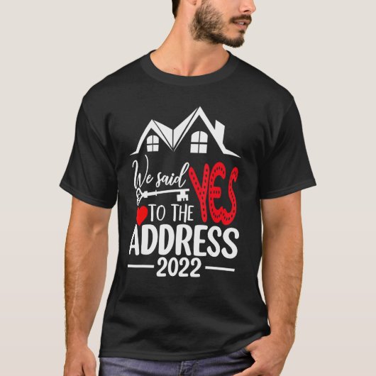 T-shirt Nous Avons Dit Oui À L'Adresse 2022 Nouveau Propri (Devant)