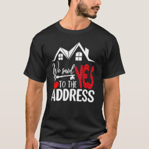 T-shirt Nous Avons Dit Oui À L'Adresse Nouveau Propriétair