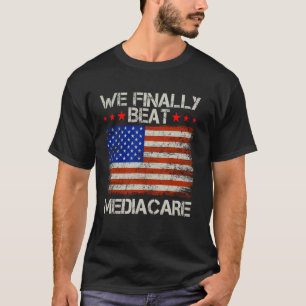T-shirt Nous avons enfin battu Medicare USA Amérique drôle