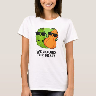 T-shirt Nous Avons Gourdi Le Beat Funny Veggie Pun