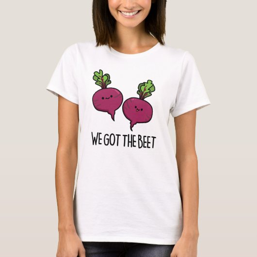 T-shirt Nous Avons La Beet Funny Vegetable Pun (Devant)