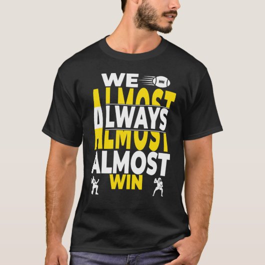 T-shirt Nous avons presque toujours gagné (Devant)