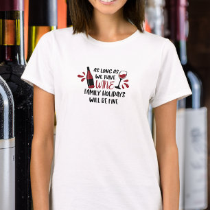 T-shirt Nous Avons Vins Vacances En Famille Sera Bien Drôl