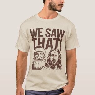 T-shirt Nous avons vu ça ! Santa et Jésus