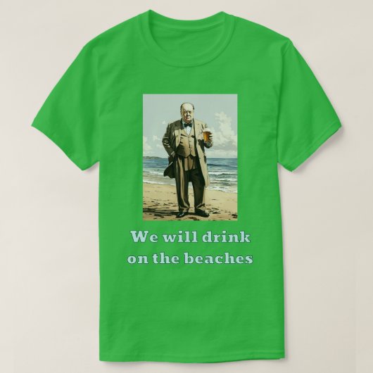 T-shirt Nous boirons sur les plages (Design devant)