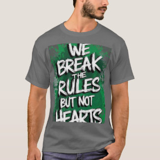 T-SHIRT NOUS BRISONS LES RÈGLES