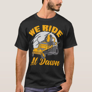 T-shirt Nous Circulons À L'Aube Pelouse tondeuse