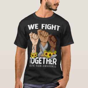 T-shirt Nous combattons ensemble SCIATIQUE DOULEUR SENSIBI