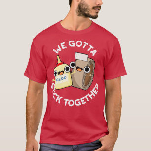 T-shirt Nous Devons Coller Ensemble Funny Sticky Tape Coll